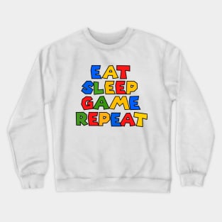 Eat sleep game repeat Crewneck Sweatshirt
